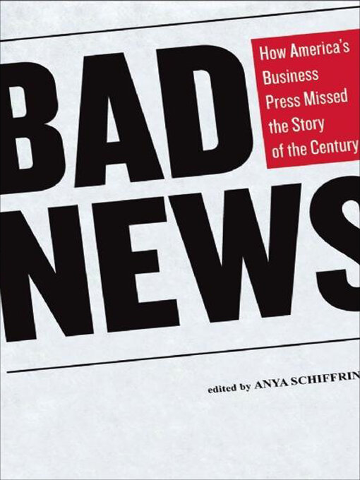 Title details for Bad News by Anya Schiffrin - Wait list